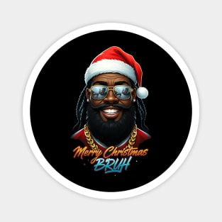 Merry Christmas Bruh - Black Santa Magnet